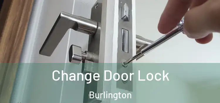  Change Door Lock Burlington